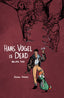 Hans Vogel Is Dead TP 02 Trades/Hard Covers Dark Horse Comics