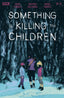 Something is Killing the Children #47