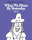 What We Mean by Yesterday TP 02
