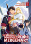 Strange Adventure of a Broke Mercenary GN 05 Trades/Hard Covers Seven Seas Entertainment