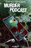 Murder Podcast TP 01 Trades/Hard Covers Ignition Press