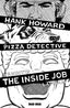 Hank Howard Pizza Detective The Inside Job #01 1:20 David Lapham Var