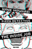 Hank Howard Pizza Detective The Inside Job #01 1:50 David Lapham Var Books Bad Idea