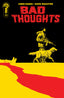 Bad Thoughts #03