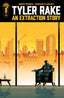 Tyler Rake An Extraction Story #04
