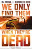 We Only Find Them When They're Dead TP Complete Collection