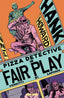 Hank Howard Pizza Detective The Fair Play One Shot Comics Bad Idea
