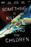 Something is Killing the Children #50