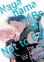 Nagahama to Be or Not to Be GN 02 The Second Voyage Trades/Hard Covers Seven Seas Entertainment