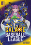 GalaXic Baseball League GN 01