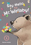 Say Hello to Mr Wallaby GN 02