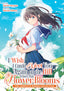 I Wish I Could Meet You Again on the Hill Where That Flower Blooms Omnibus GN