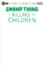 Swamp Thing is Killing the Children #01 "Blank White" Var