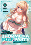Betrayed By the Hero I Formed a MILF Party with his Mom GN 06 Trades/Hard Covers Ghost Ship