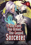 One-Eyed One-Armed One-Legged Sorcerer GN 01 Trades/Hard Covers Seven Seas Entertainment