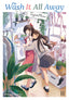 Wash it All Away GN 11 Trades/Hard Covers Square Enix