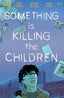 Something Is Killing The Children #03 Comics - Back Issues Boom! Entertainment