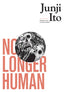 Junji Ito No Longer Human HC Trades/Hard Covers Viz Media