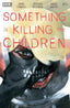 Something Is Killing The Children #02 3rd Ptg Comics - Back Issues Boom! Entertainment