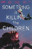 Something Is Killing The Children #05 Comics - Back Issues Boom! Entertainment