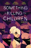 Something is Killing the Children TP 02 Trades/Hard Covers Boom! Entertainment