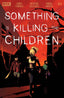 Something is Killing the Children #11 Comics - Back Issues Boom! Entertainment