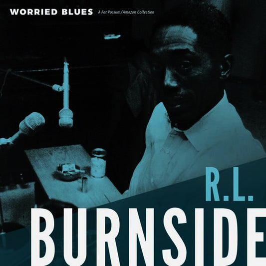 R.L. Burnside – Worried Blues